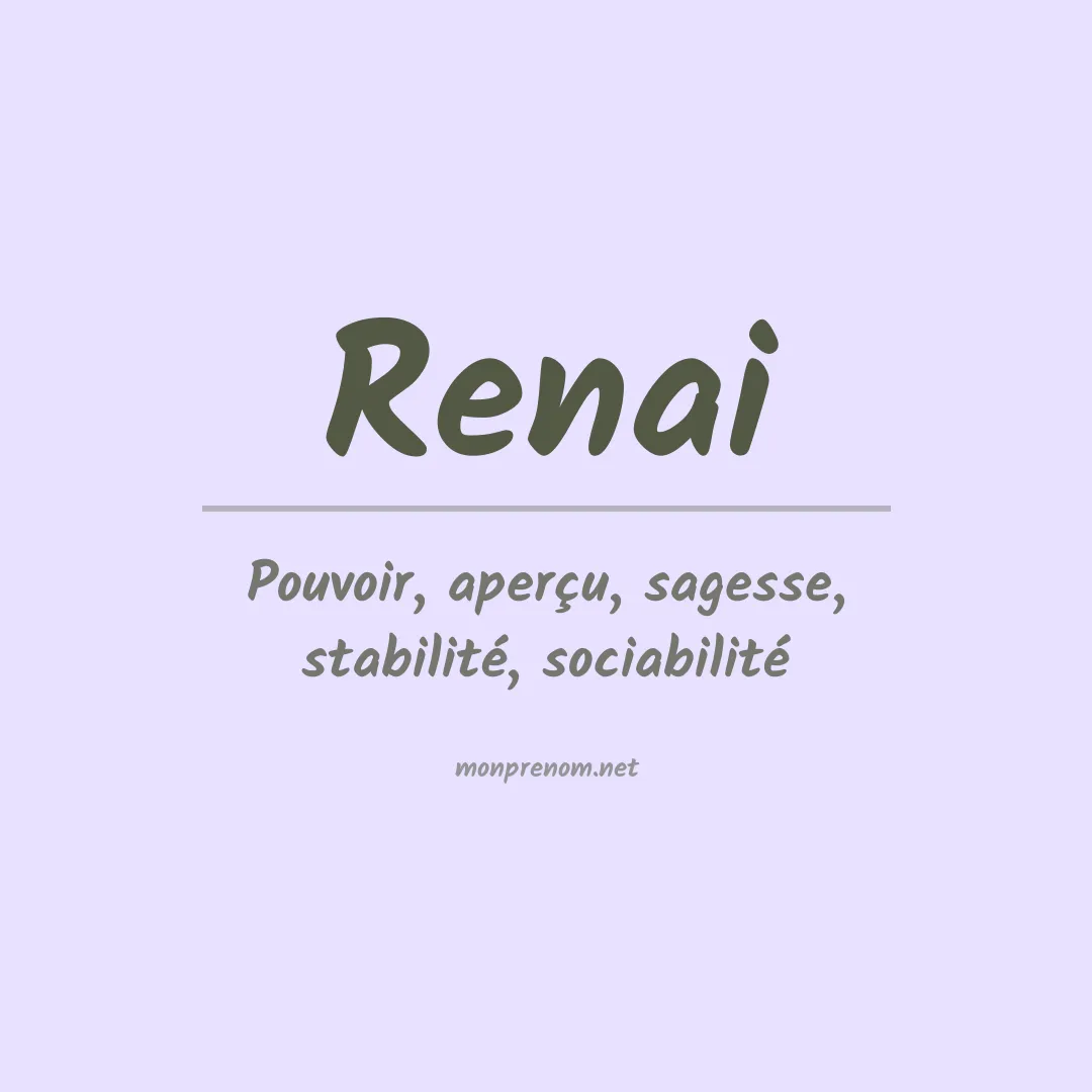 Signification du prénom Renai