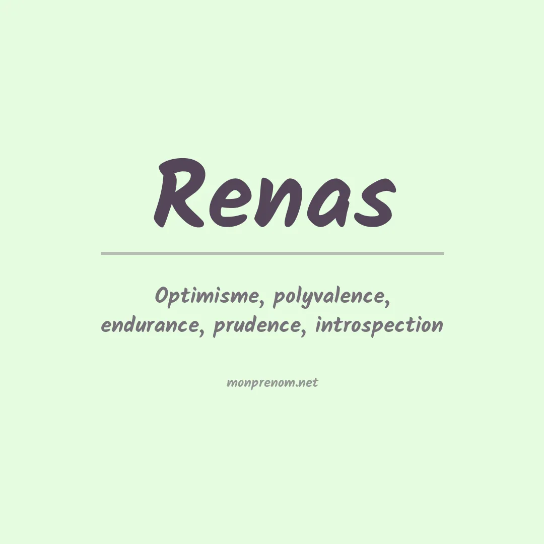 Signification du prénom Renas
