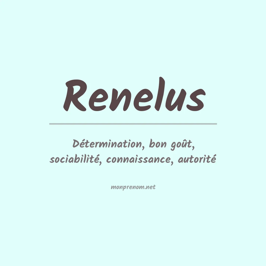 Signification du prénom Renelus