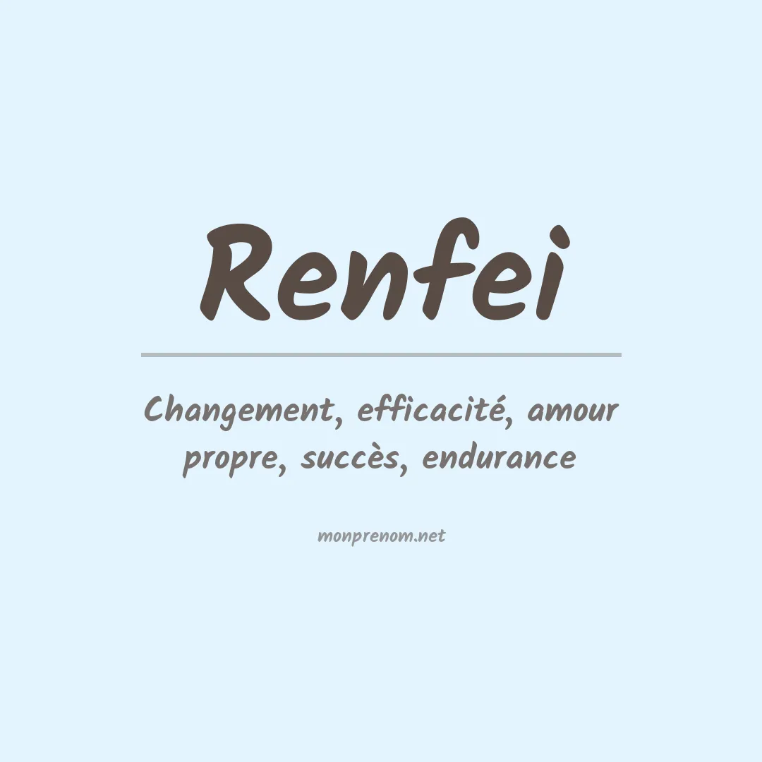 Signification du prénom Renfei