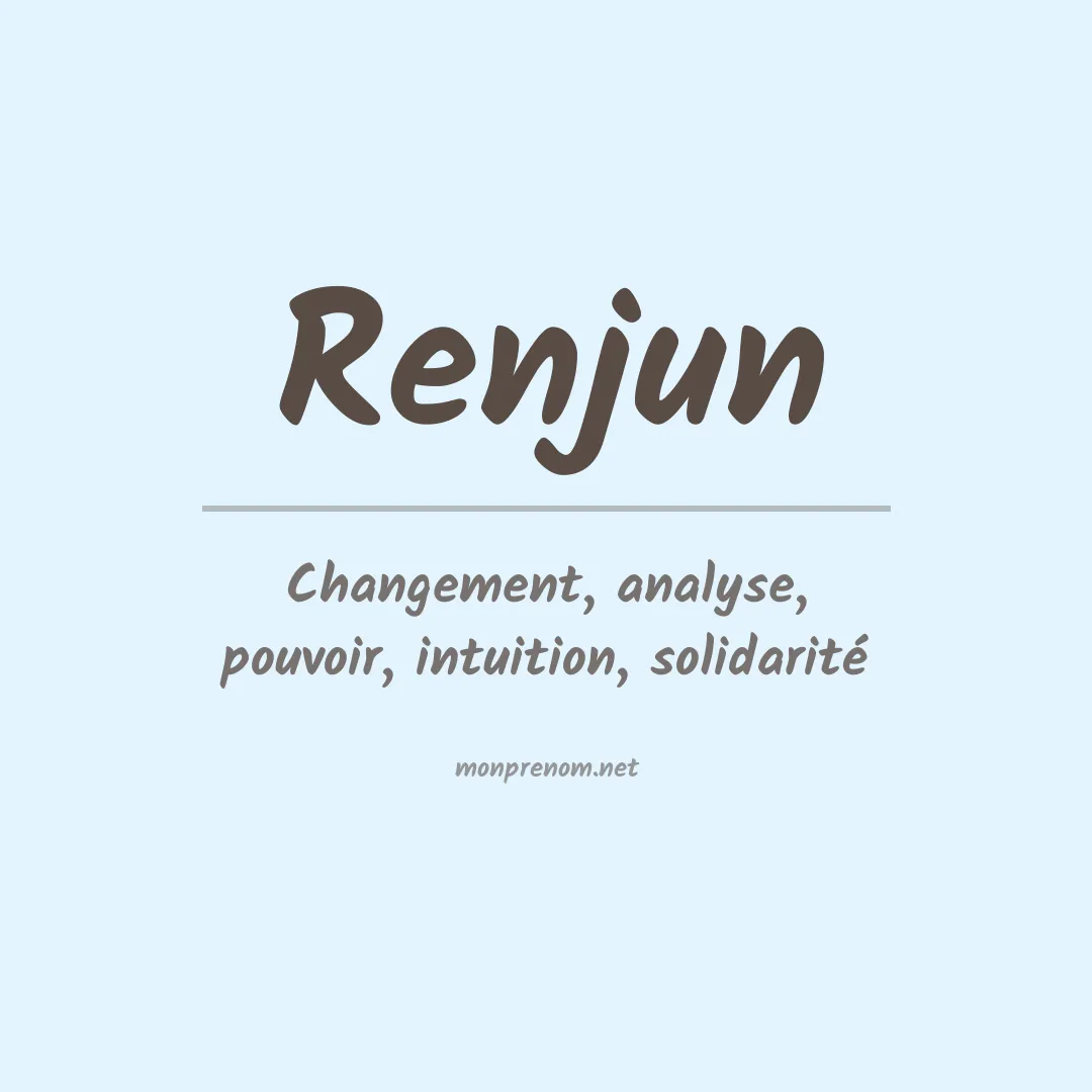 Signification du prénom Renjun