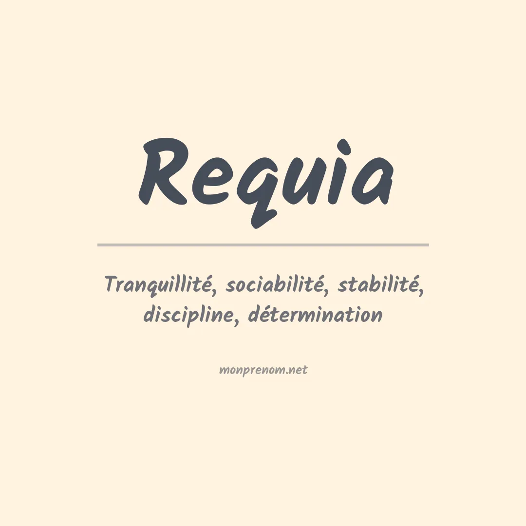 Signification du prénom Requia