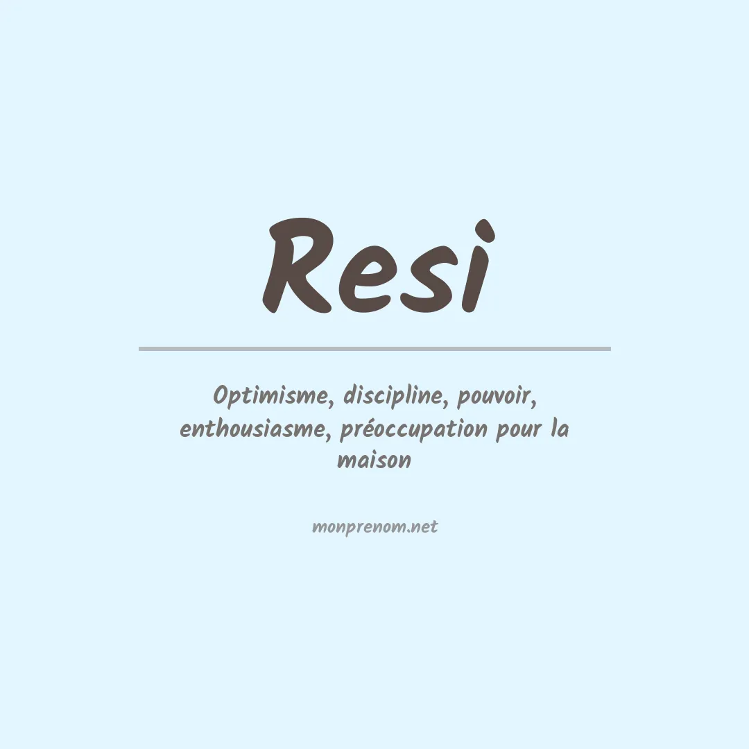 Signification du prénom Resi