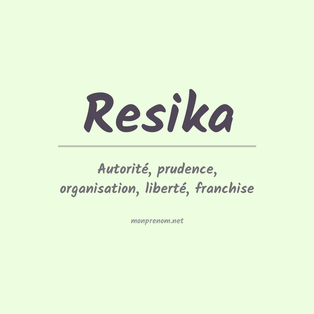 Signification du prénom Resika