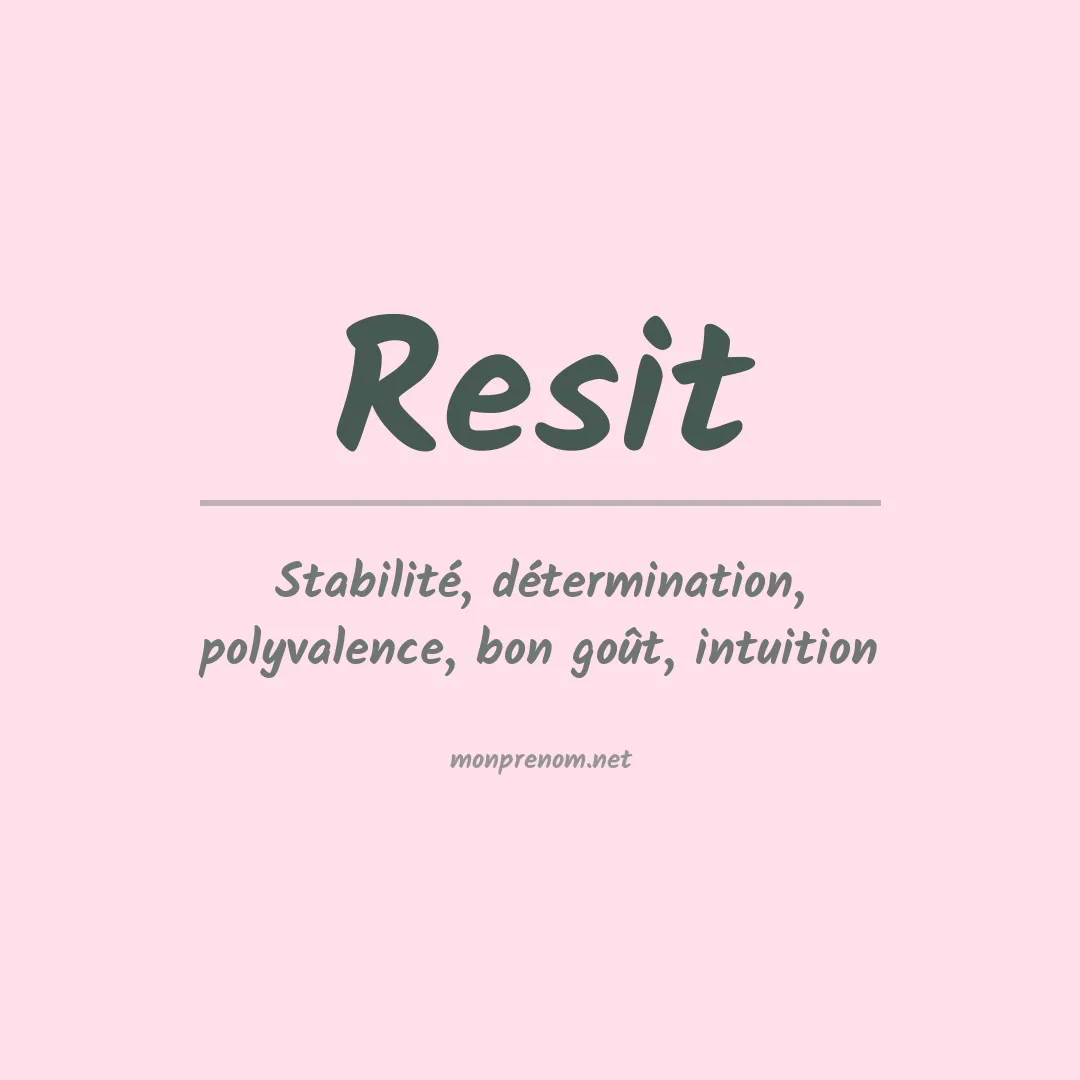 Signification du prénom Resit