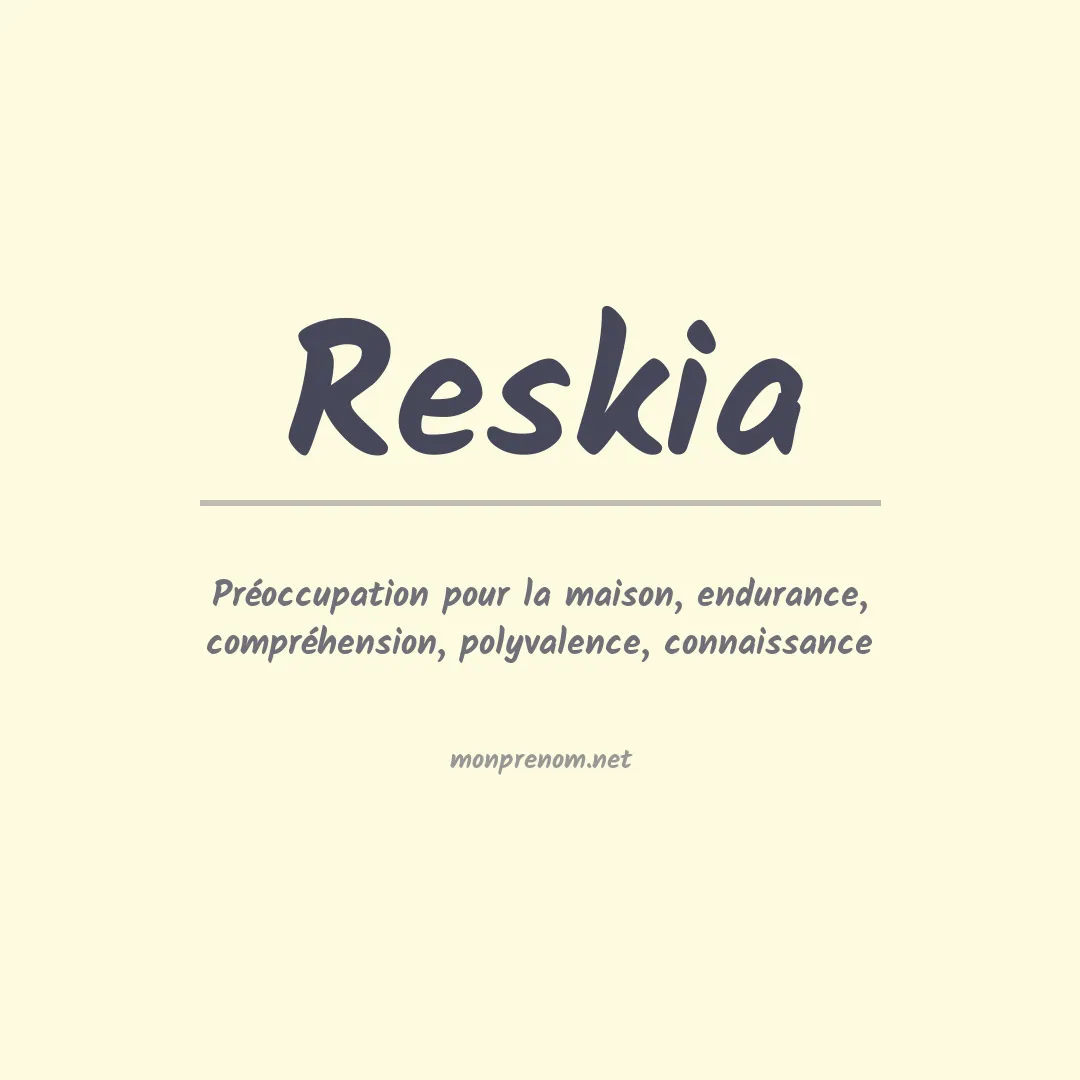 Signification du prénom Reskia