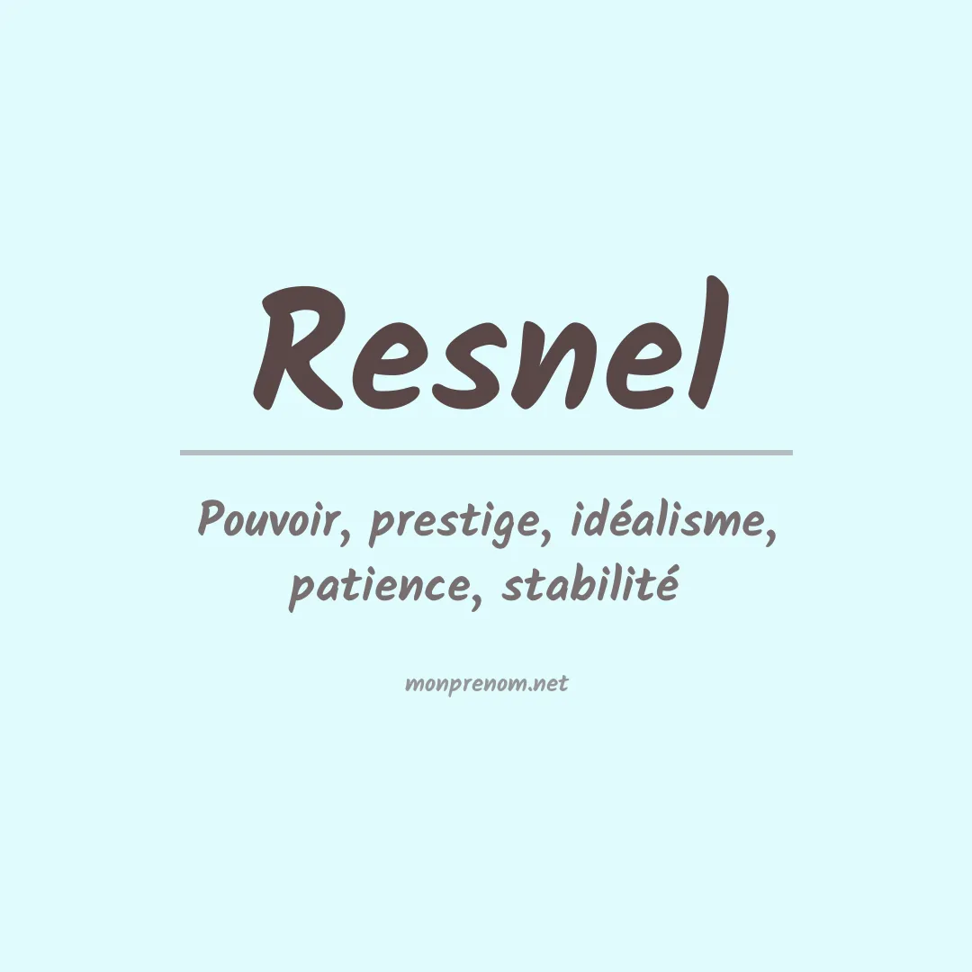 Signification du prénom Resnel