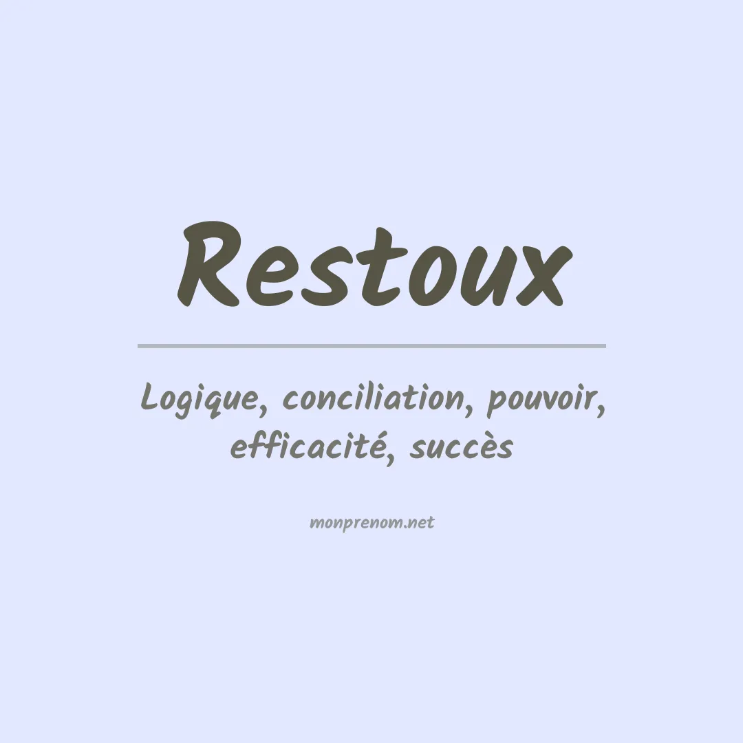 Signification du prénom Restoux