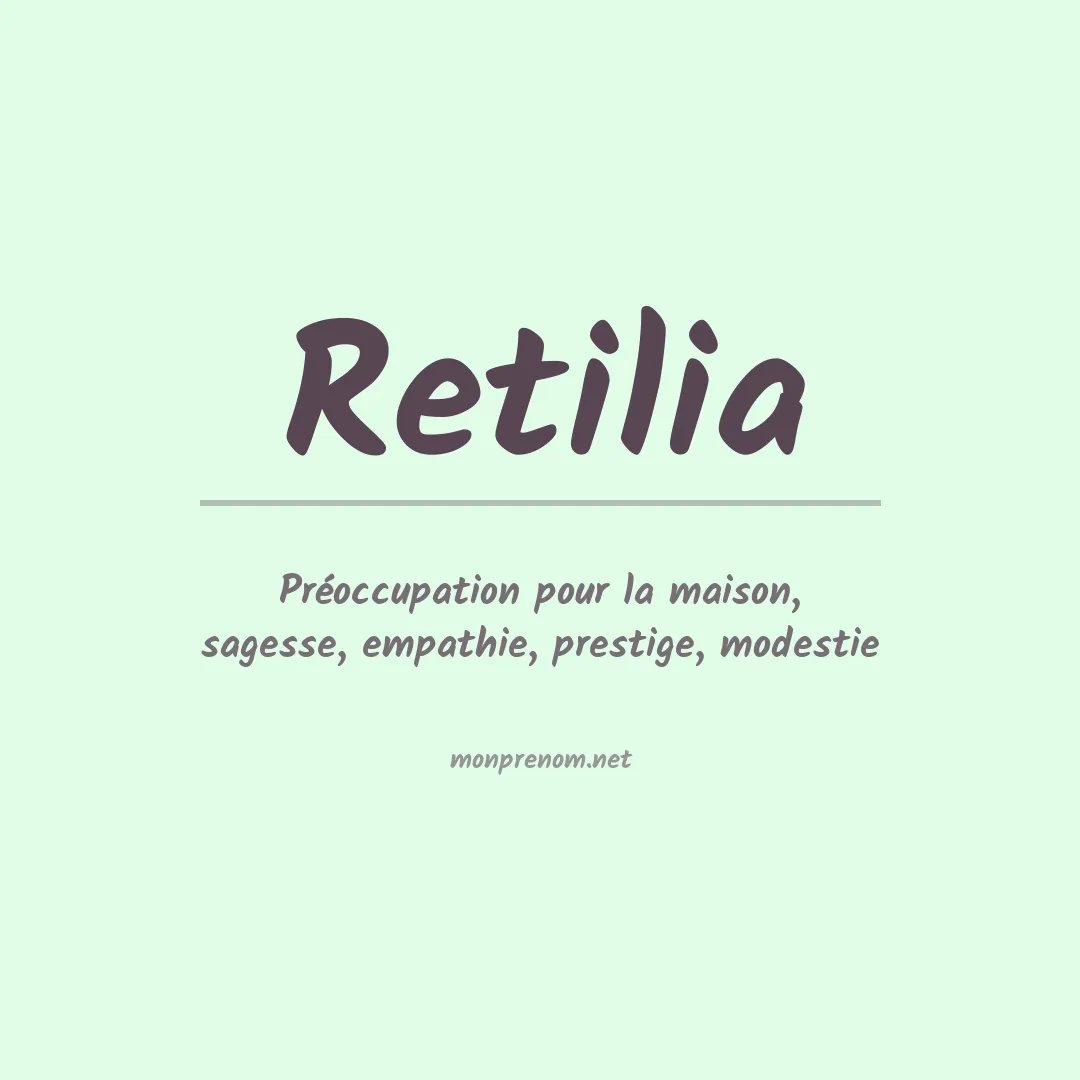 Signification du prénom Retilia