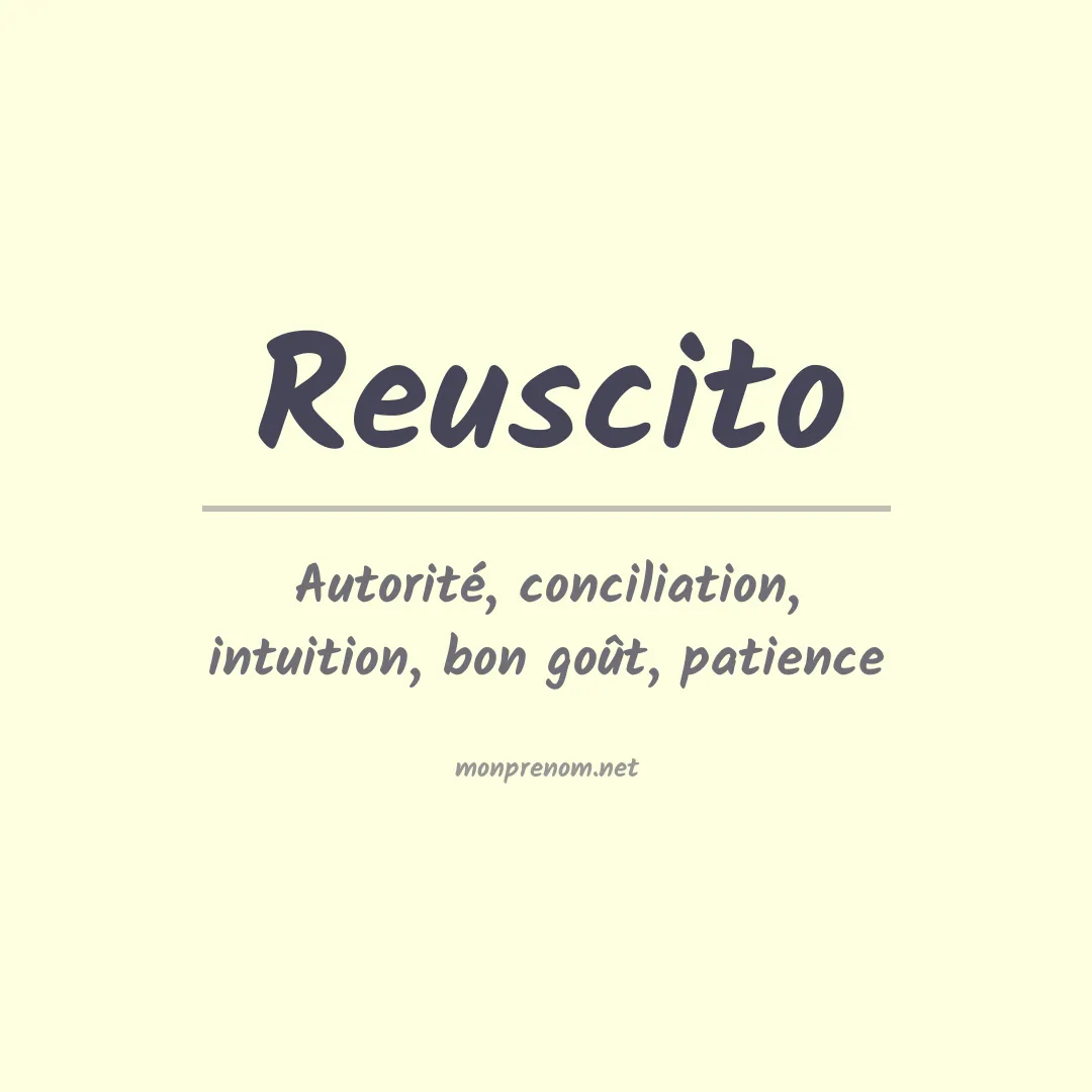 Signification du prénom Reuscito