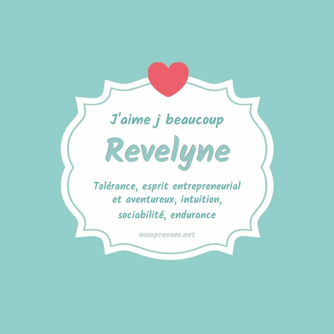 J'aime beaucoup Revelyne