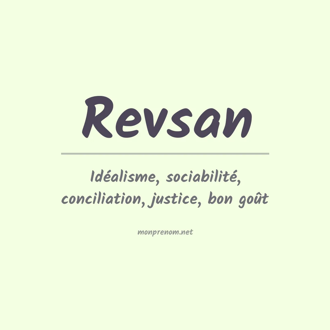 Signification du prénom Revsan