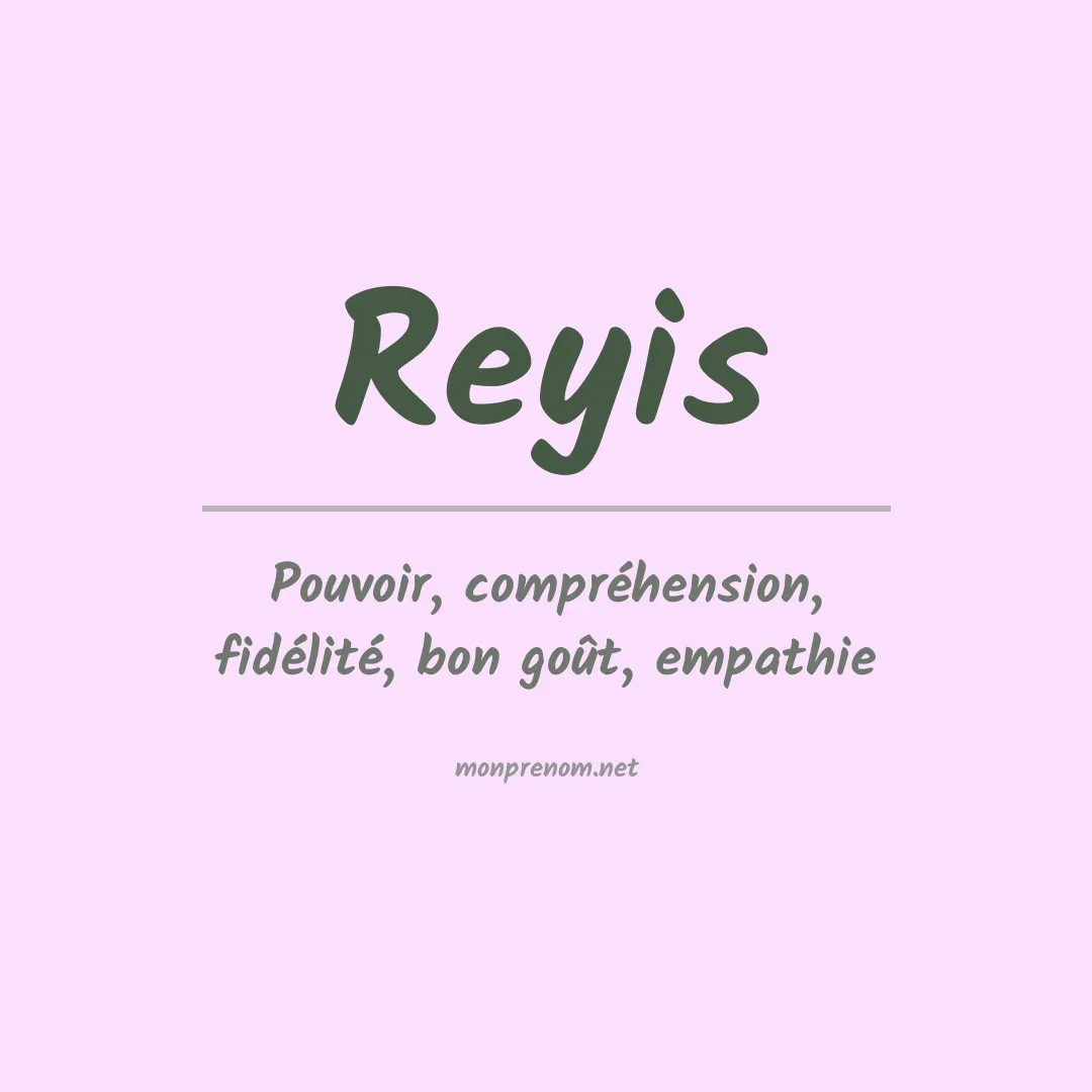 Signification du prénom Reyis