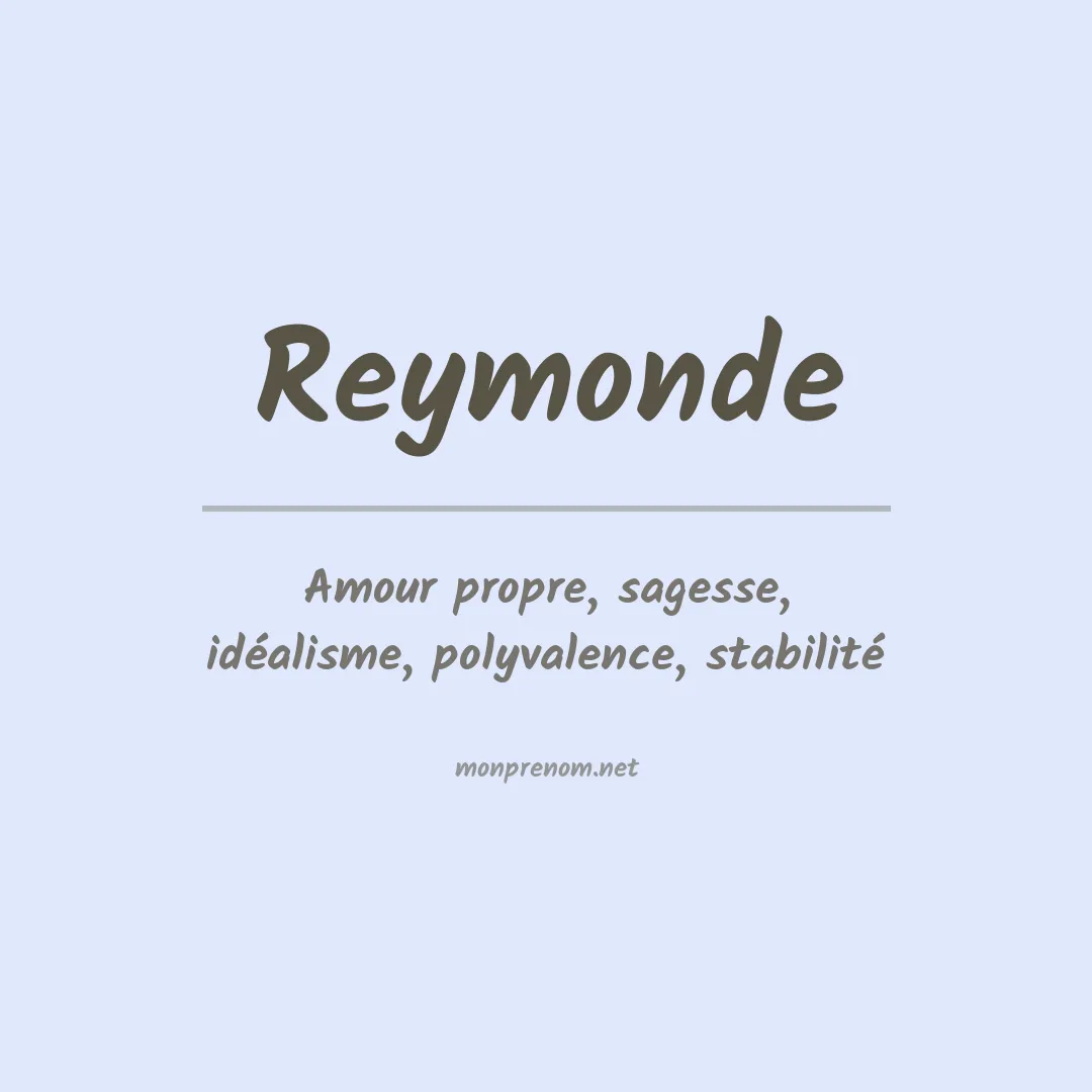 Signification du prénom Reymonde