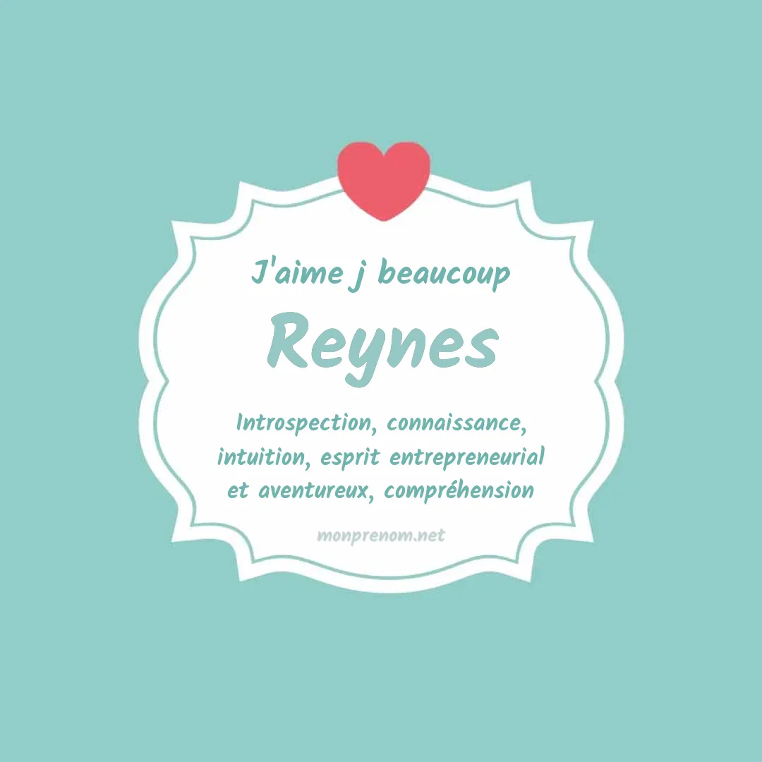J'aime beaucoup Reynes