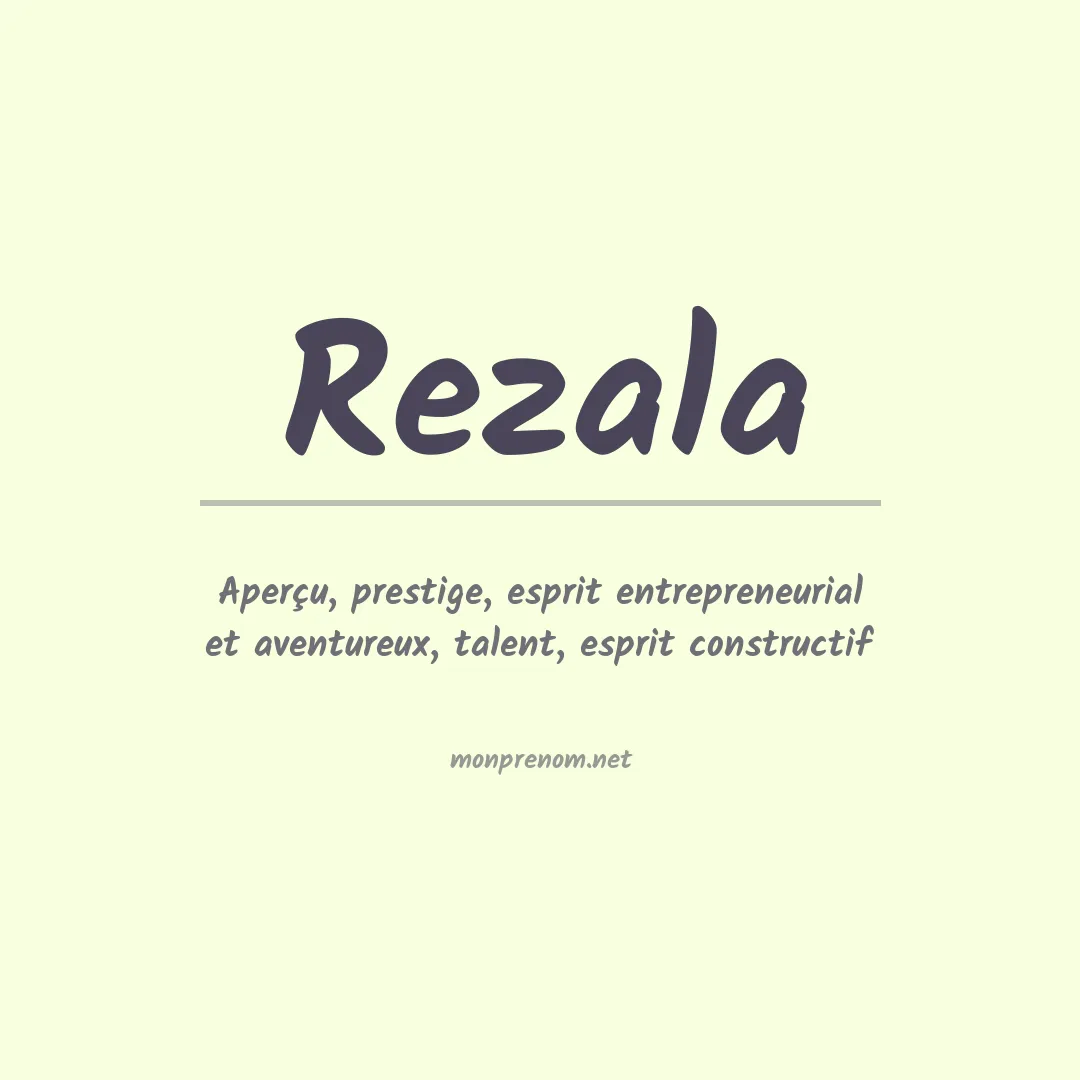 Signification du prénom Rezala