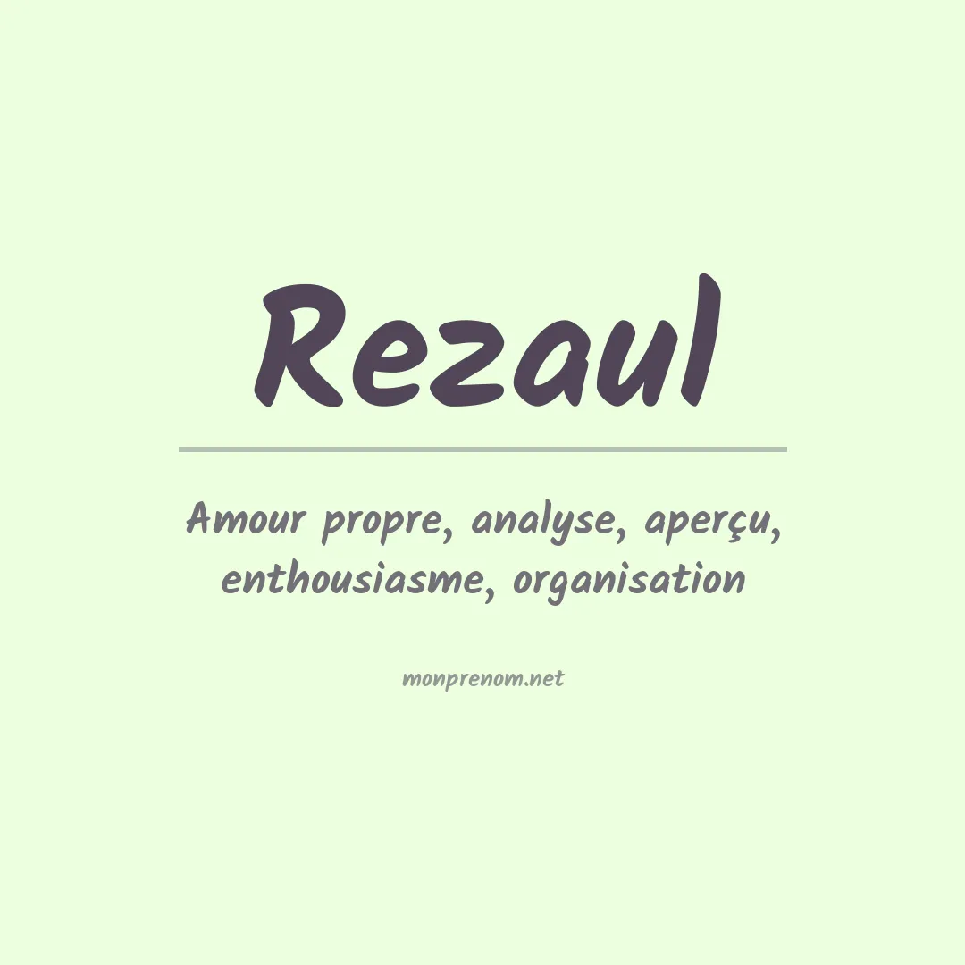 Signification du prénom Rezaul