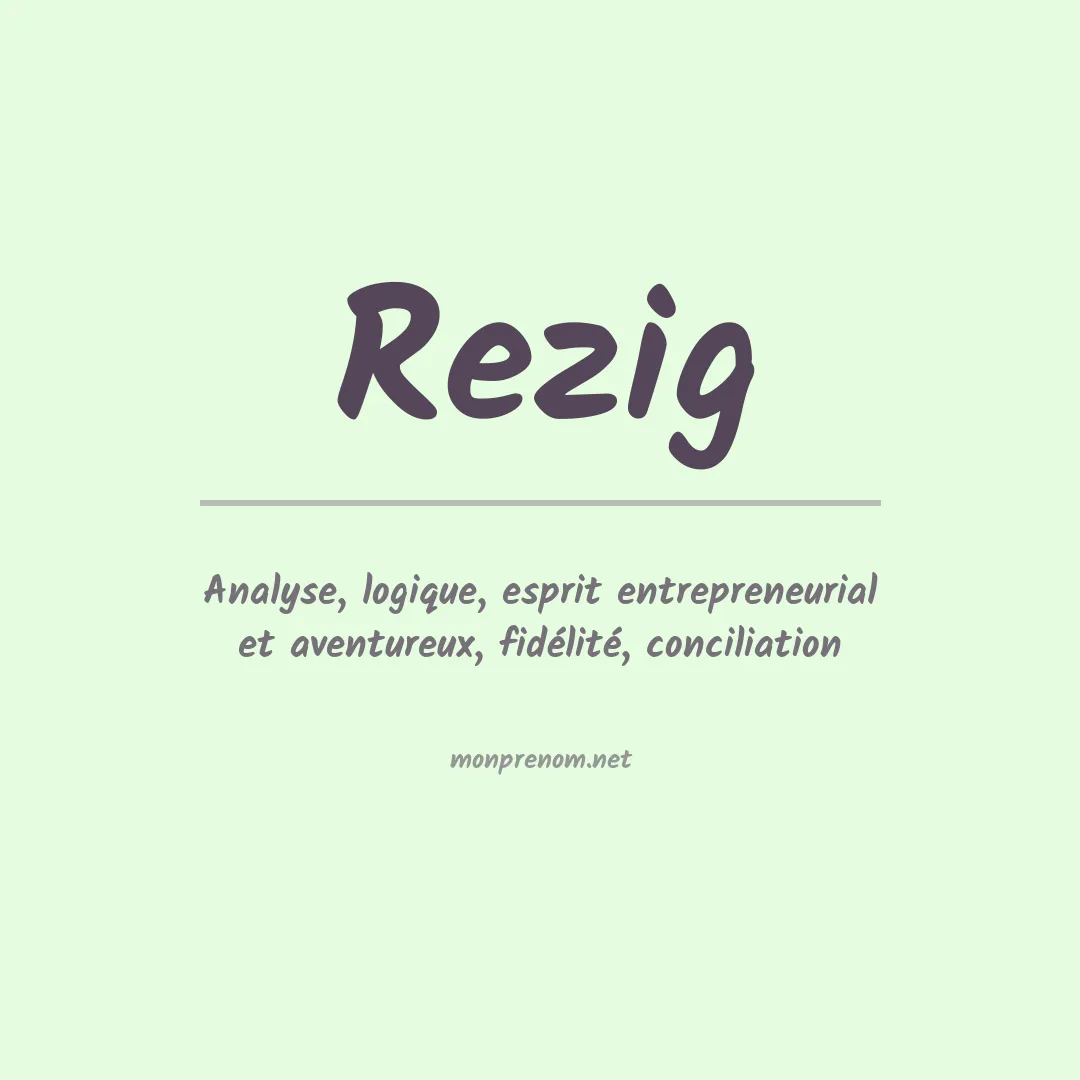 Signification du prénom Rezig