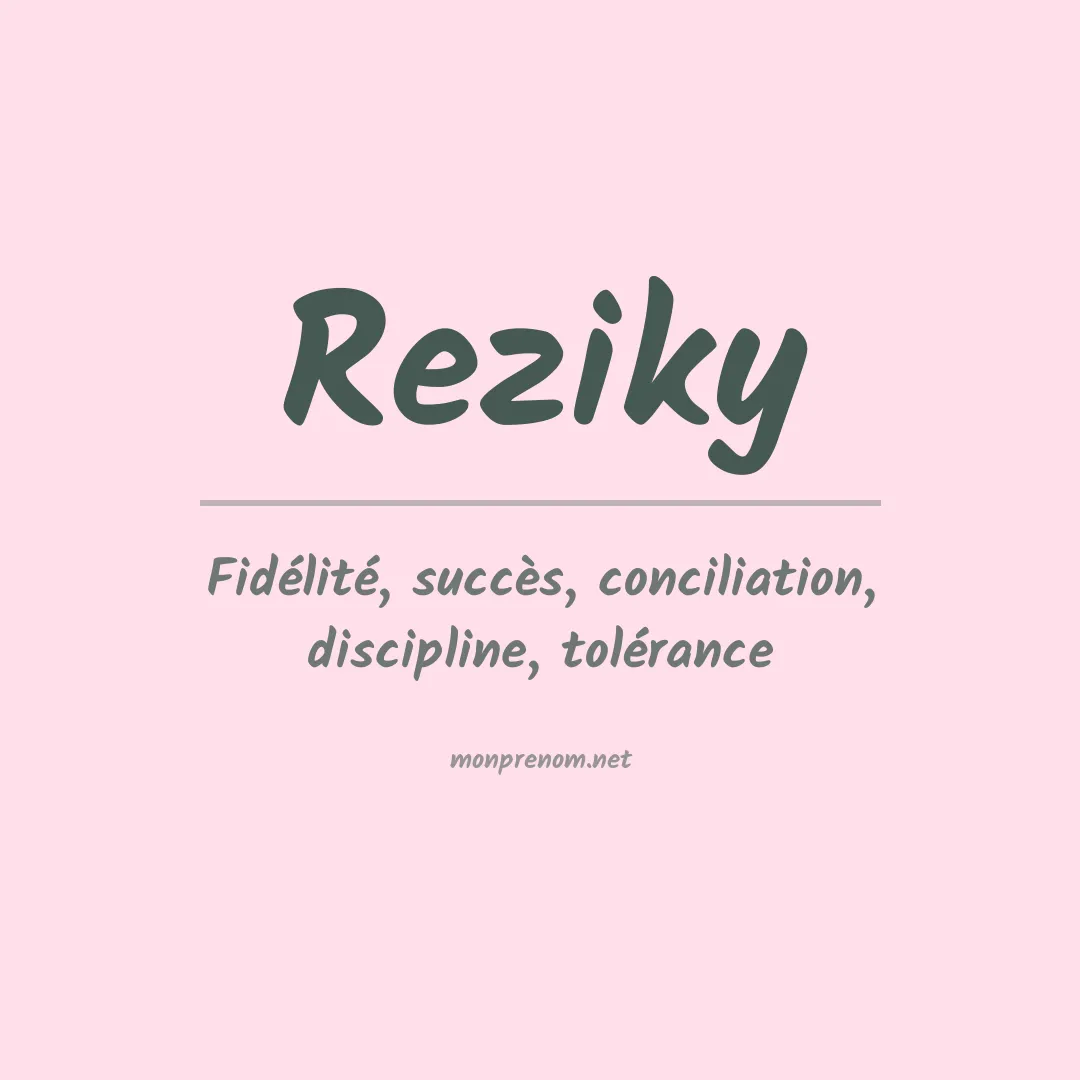 Signification du prénom Reziky