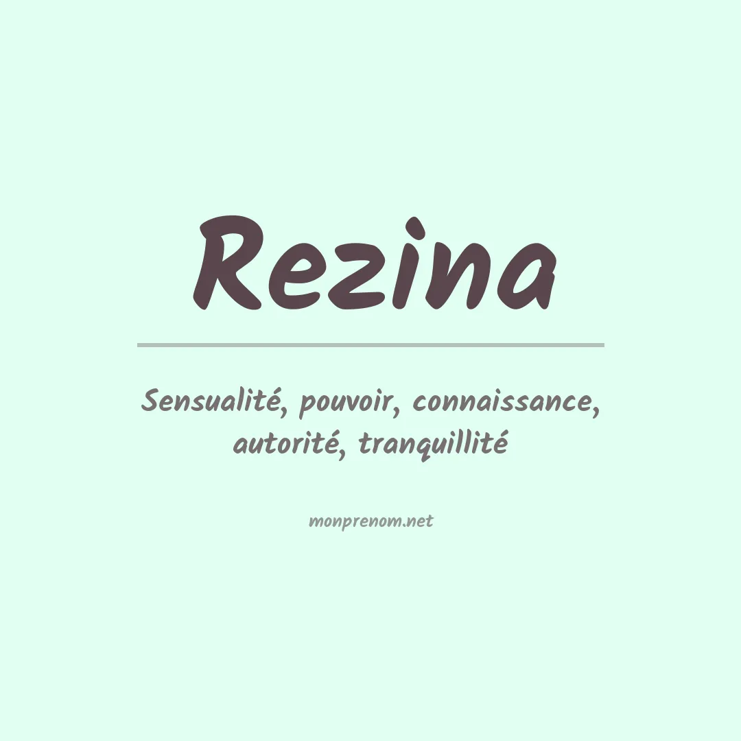 Signification du prénom Rezina
