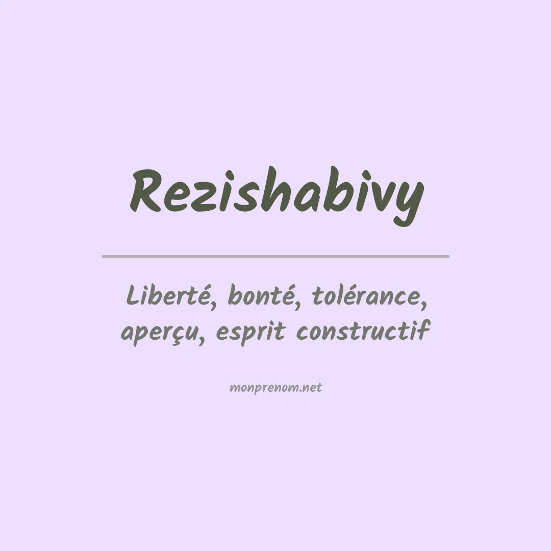 Signification du prénom Rezishabivy