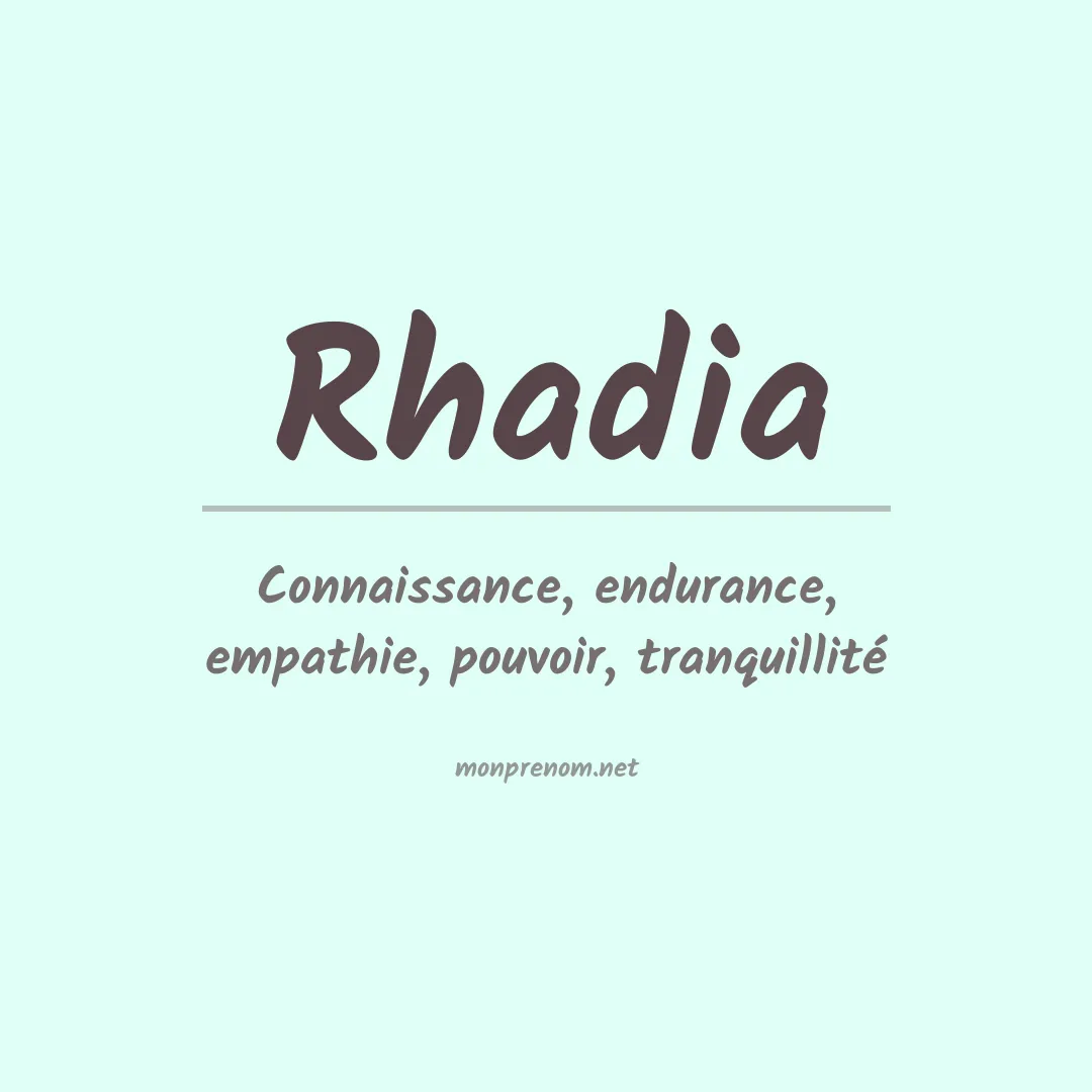 Signification du prénom Rhadia