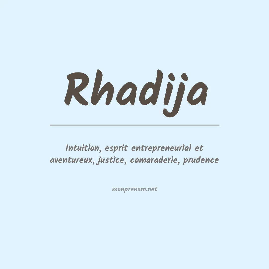Signification du prénom Rhadija