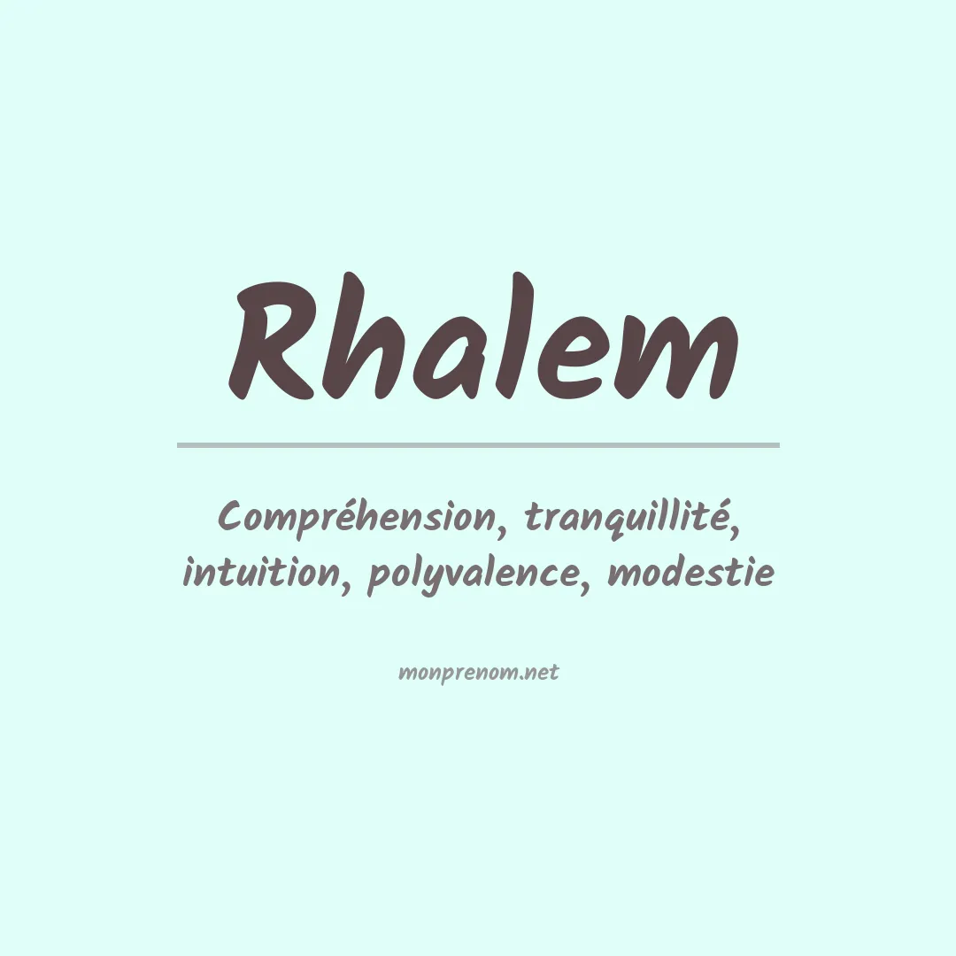 Signification du prénom Rhalem
