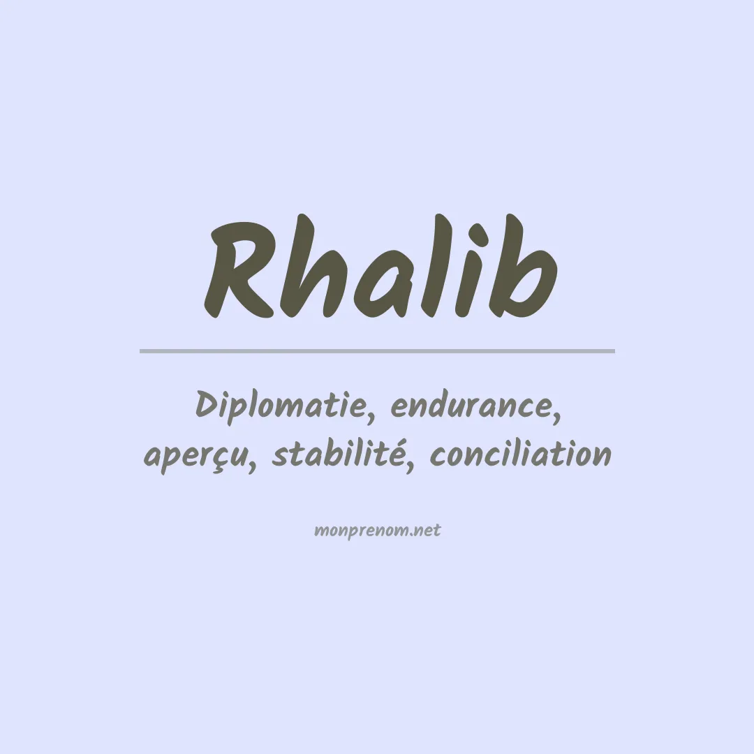 Signification du prénom Rhalib