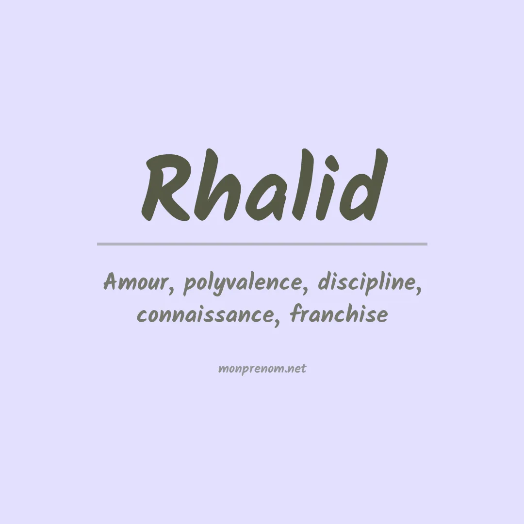 Signification du prénom Rhalid