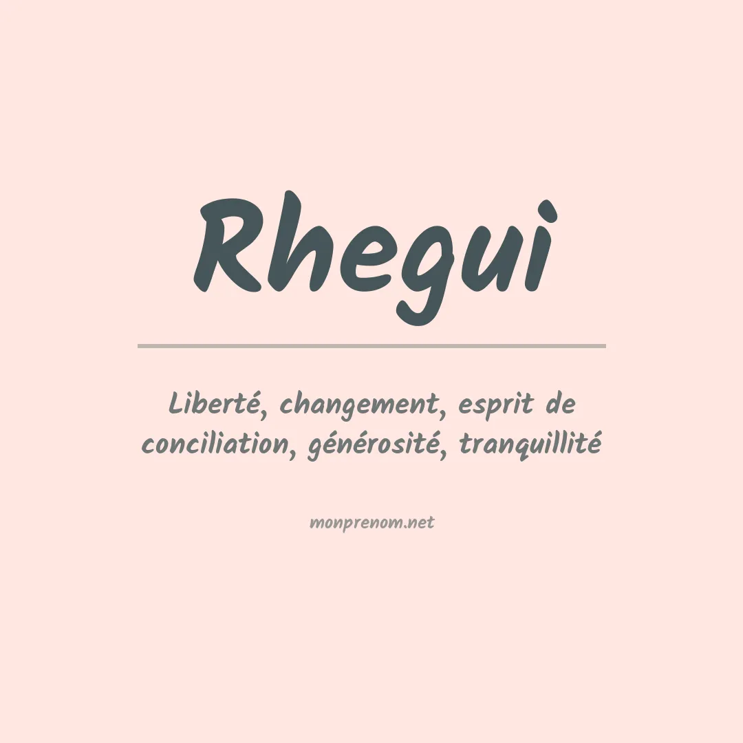 Signification du prénom Rhegui