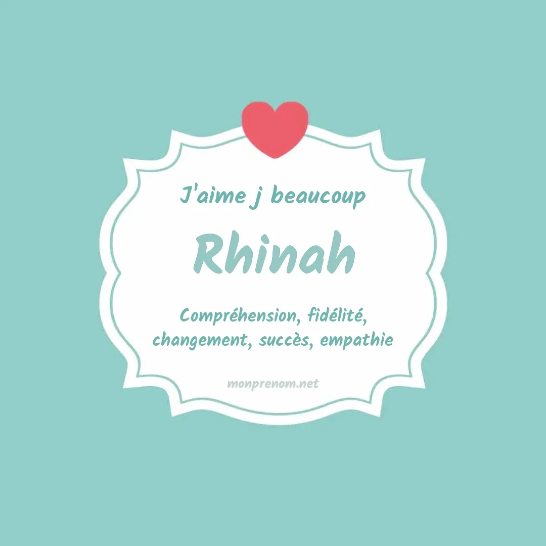 J'aime beaucoup Rhinah