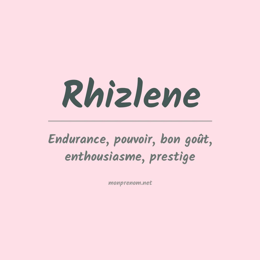 Signification du prénom Rhizlene