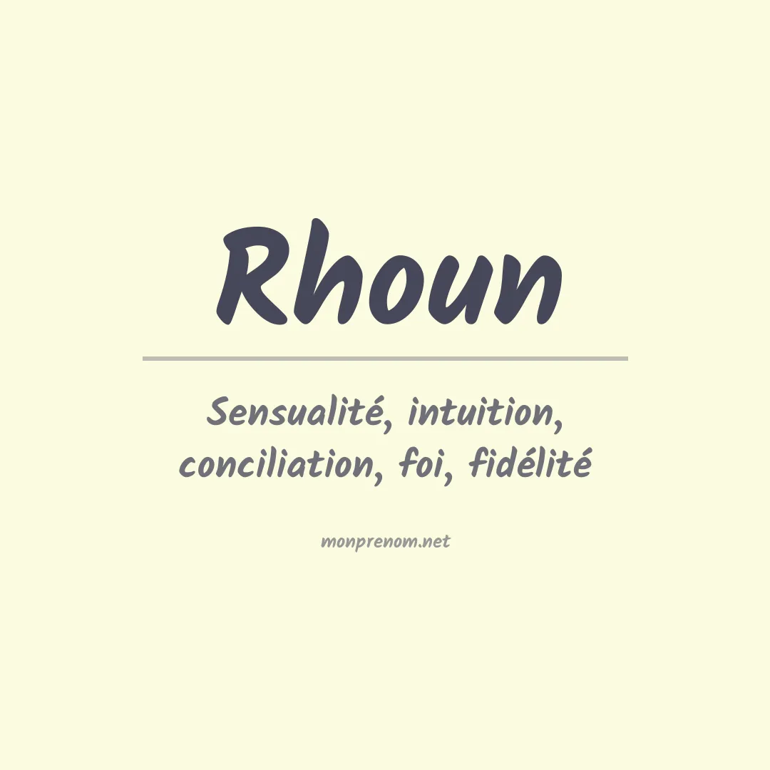Signification du prénom Rhoun