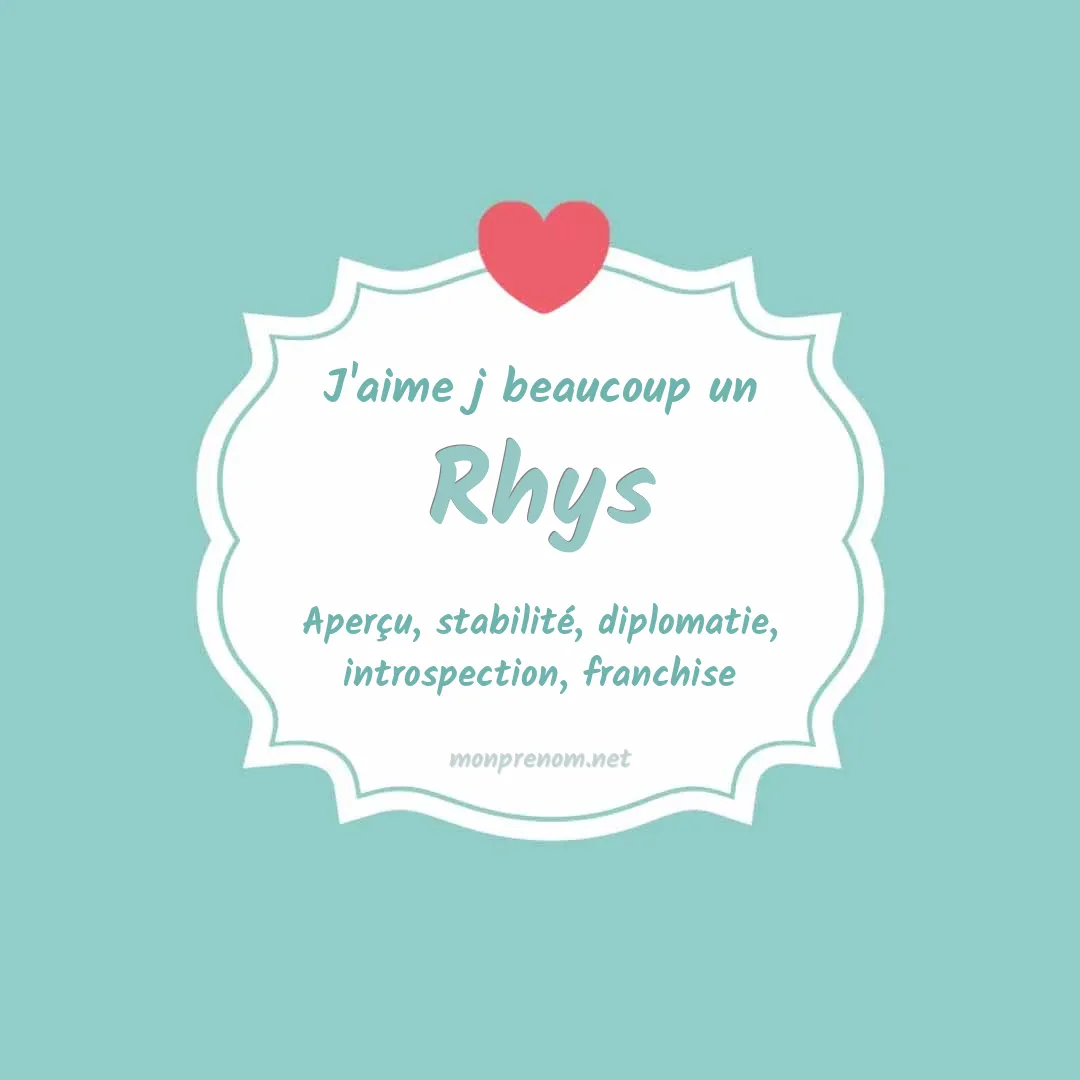 J'aime beaucoup Rhys