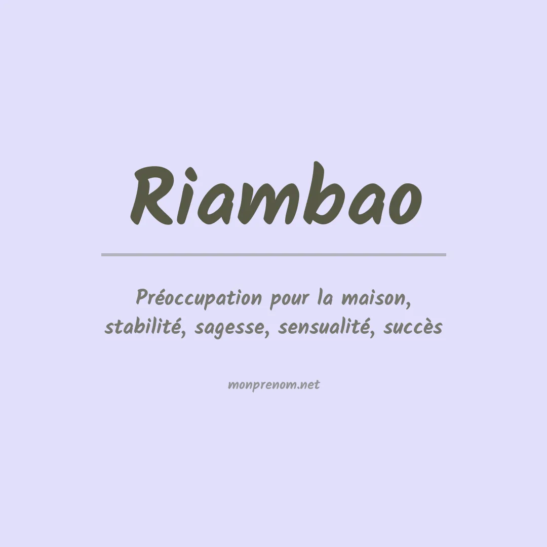 Signification du prénom Riambao