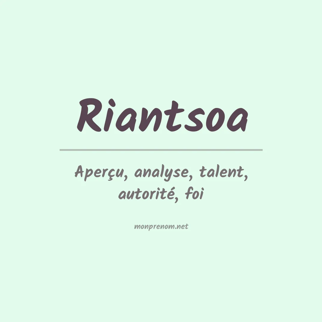 Signification du prénom Riantsoa