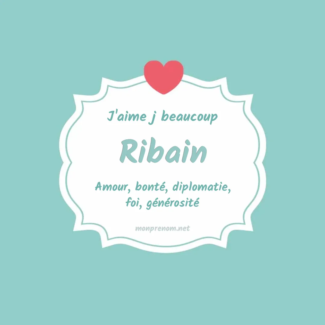 J'aime beaucoup Ribain