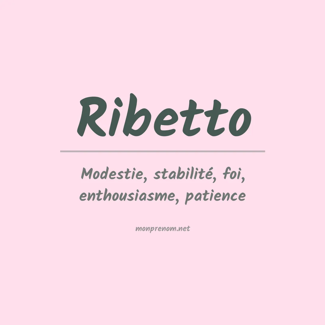 Signification du prénom Ribetto