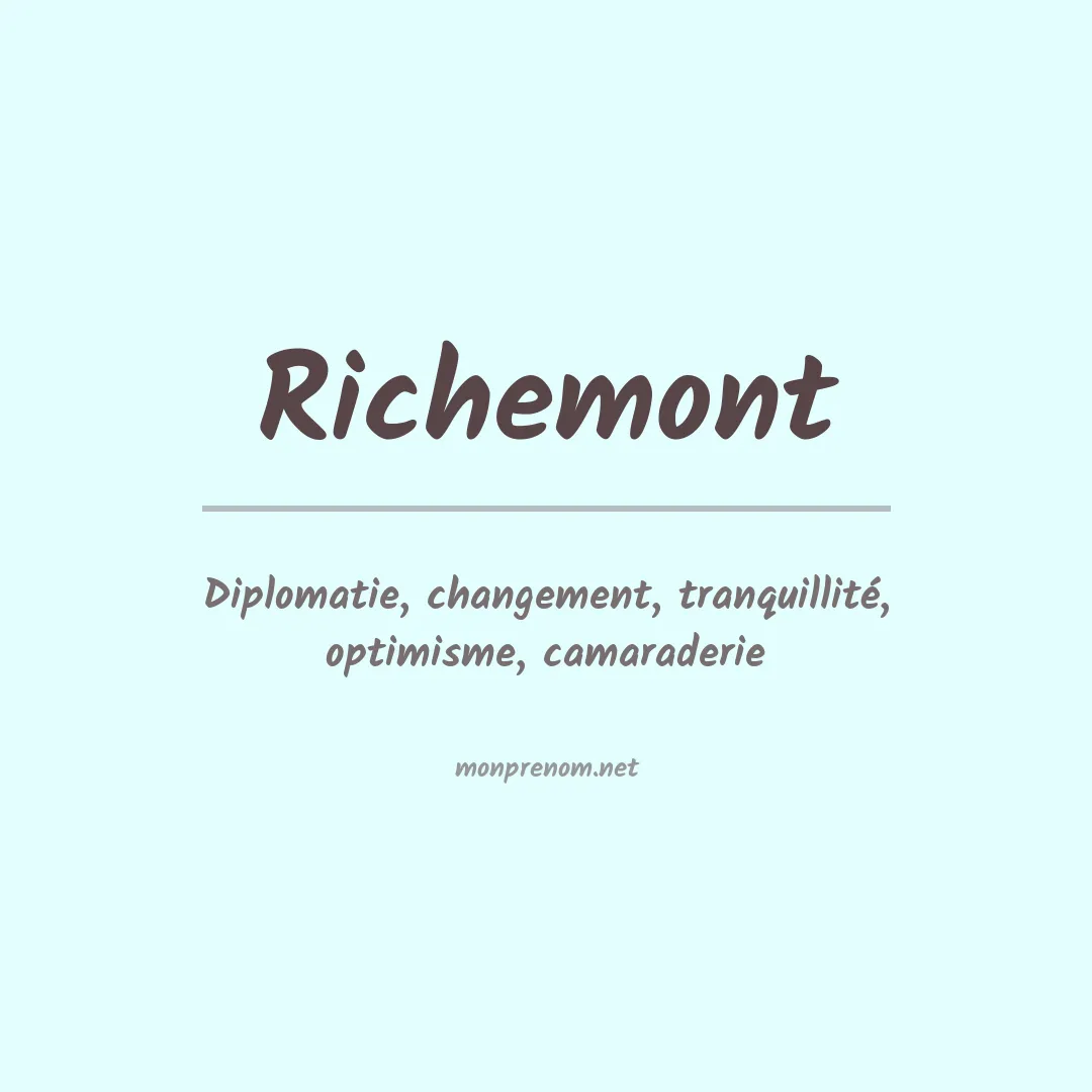 Signification du prénom Richemont