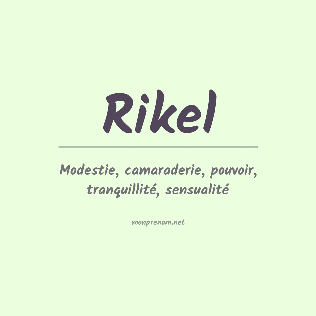 Signification du prénom Rikel