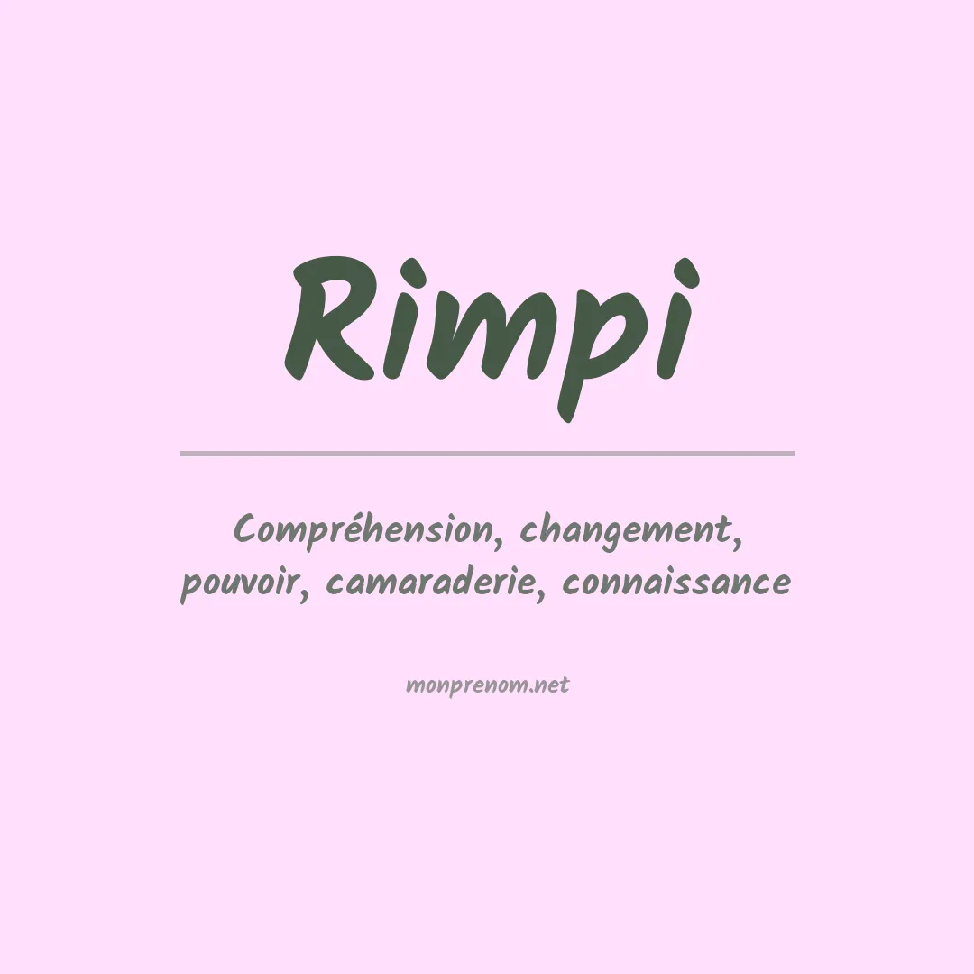 Signification du prénom Rimpi