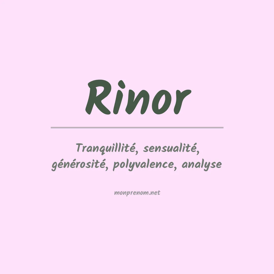 Signification du prénom Rinor