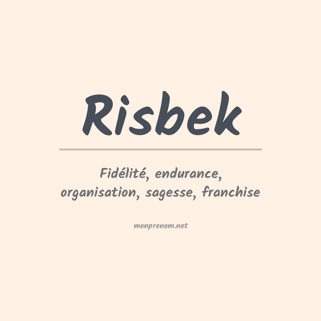 Signification du prénom Risbek