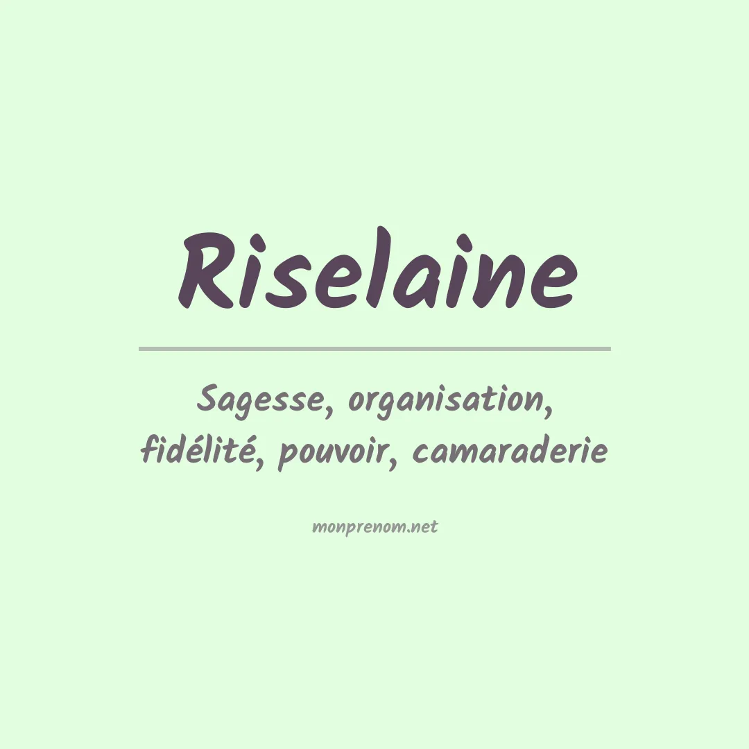 Signification du prénom Riselaine