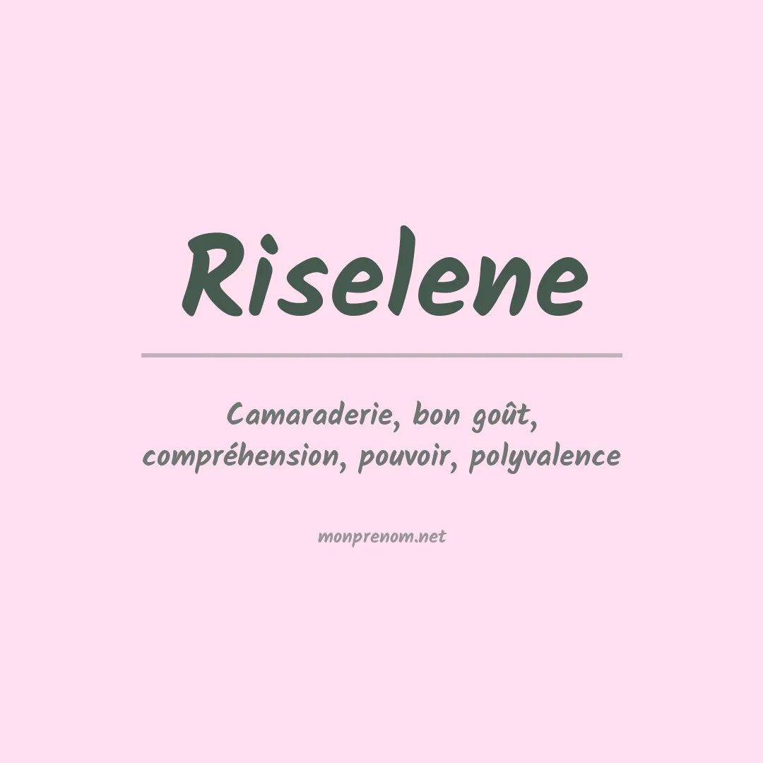 Signification du prénom Riselene