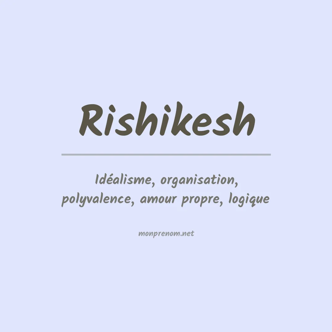 Signification du prénom Rishikesh