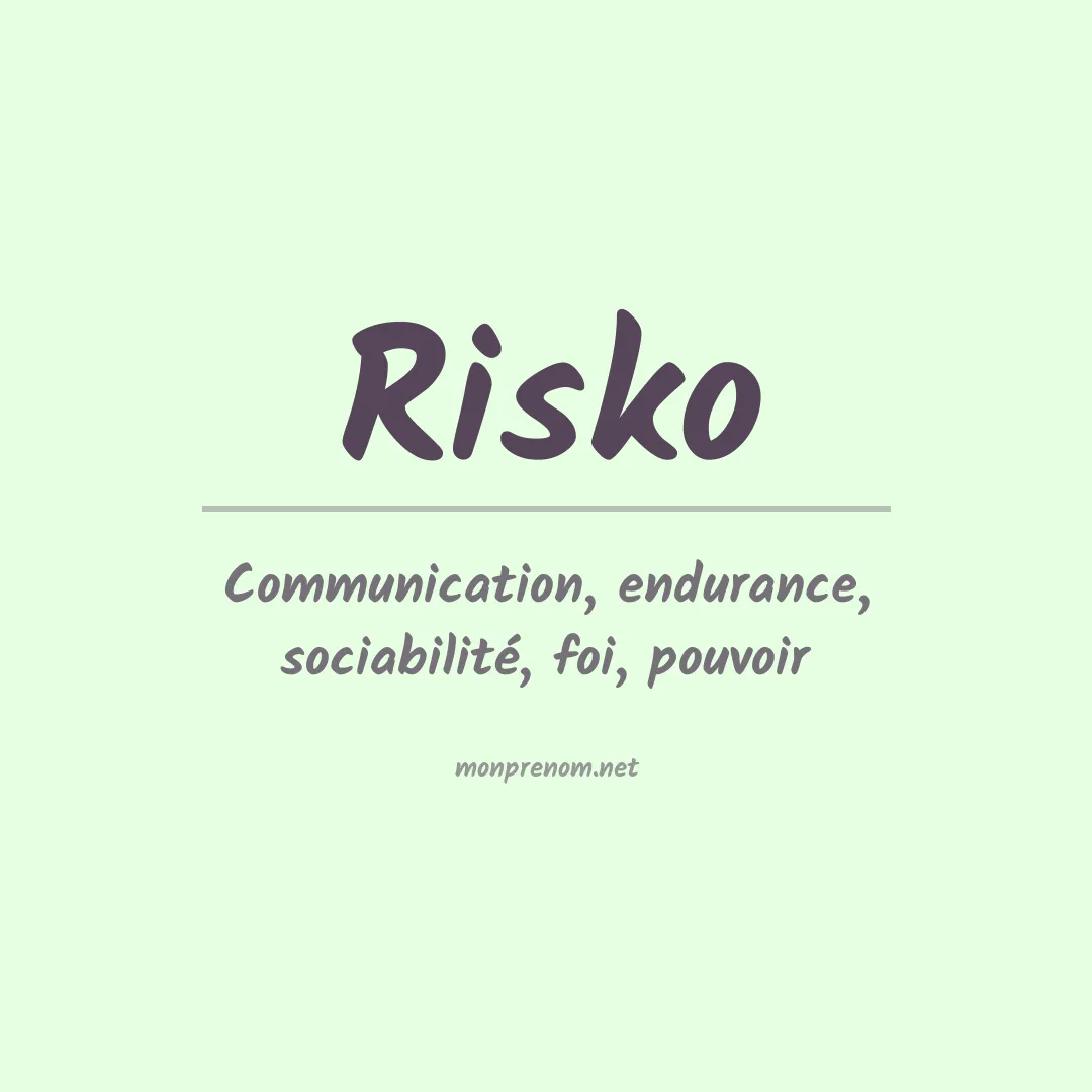 Signification du prénom Risko