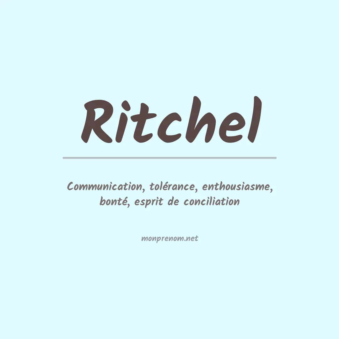 Signification du prénom Ritchel