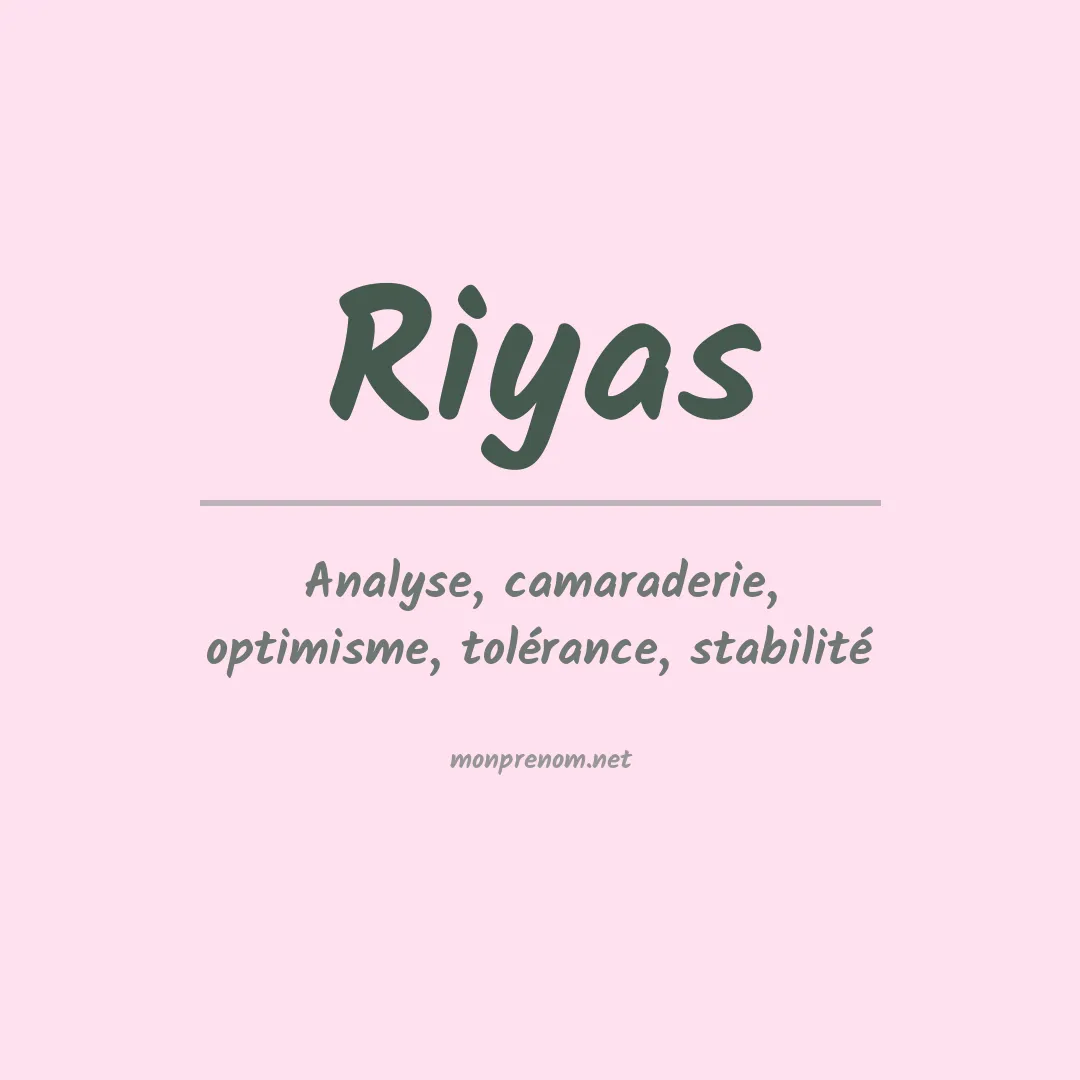 Signification du prénom Riyas